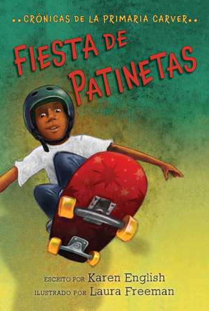 Fiesta De Patinetas: Skateboard Party (Spanish edition) de Karen English