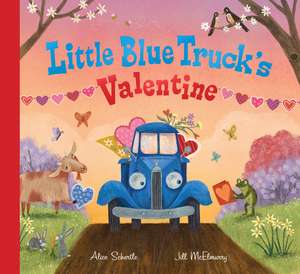 Little Blue Truck's Valentine: A Valentine's Day Book For Kids de Alice Schertle