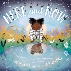 Here and Now Padded Board Book de Julia Denos