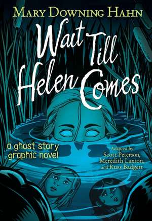 Wait Till Helen Comes Graphic Novel de Mary Downing Hahn