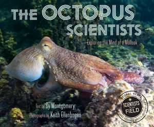 The Octopus Scientists de Sy Montgomery