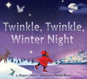 Twinkle, Twinkle, Winter Night: A Winter and Holiday Book for Kids de Megan Litwin