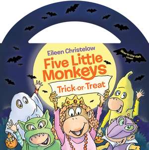 Five Little Monkeys Trick-or-Treat Glow-in-the-Dark Edition de Eileen Christelow