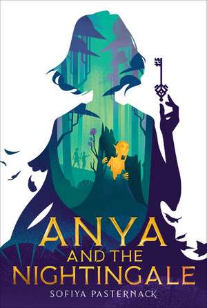 Anya and the Nightingale de Sofiya Pasternack