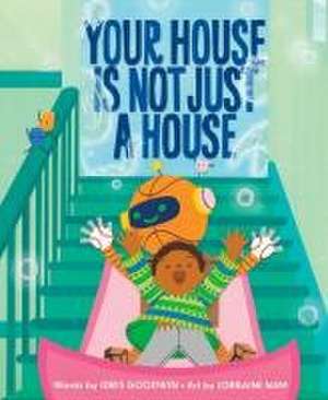 Your House Is Not Just a House de Idris Goodwin