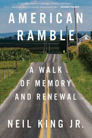 American Ramble: A Walk of Memory and Renewal de Neil King