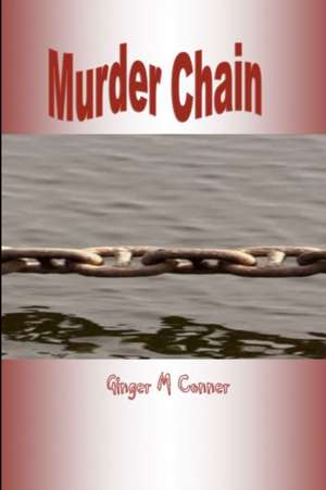Murder Chain de Ginger Conner