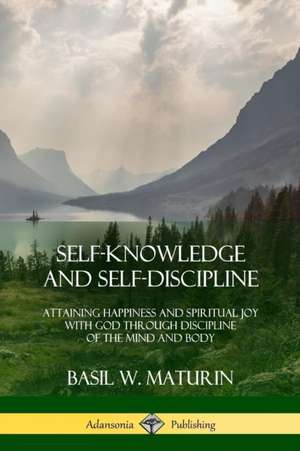 Self-Knowledge and Self-Discipline de Basil W. Maturin