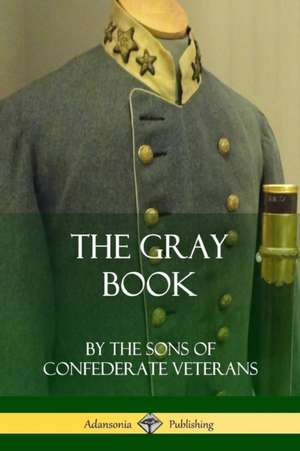 The Gray Book de The Sons of Confederate Veterans