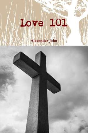 Love 101 de Alexander John