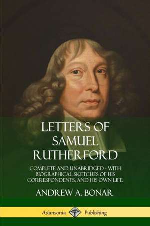 Letters of Samuel Rutherford de Samuel Rutherford