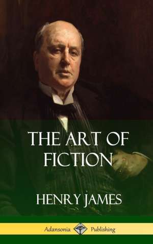 The Art of Fiction (Hardcover) de Henry James