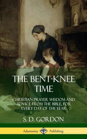 The Bent-Knee Time de S. D. Gordon