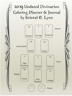 2019 Undated Divination Coloring Planner & Journal (Perfect Bound) de Kristal E. Lynn