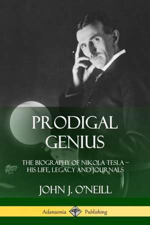 Prodigal Genius de John J. O'Neill