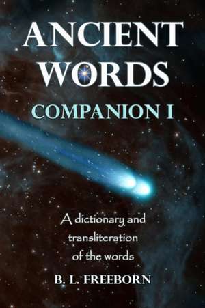 Ancient Words Companion I de B. L. Freeborn