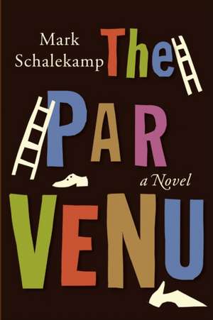 The Parvenu de Mark Schalekamp