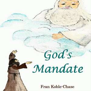 God's Mandate de Fran Koble - Chase