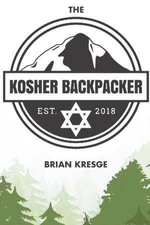The Kosher Backpacker de Brian Kresge