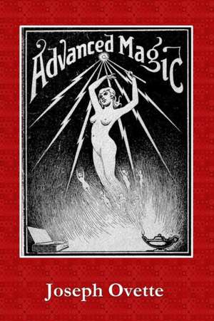 Advanced Magic de Joesph Ovette