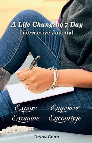 A Life-Changing 7 Day Interactive Journal Guide de Devon Gunn