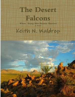 The Desert Falcons de Keith Waldrop