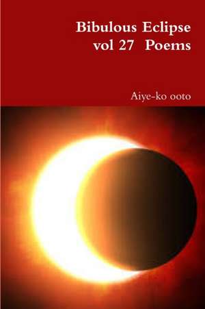 Bibulous Eclipse de Aiye-Ko Ooto