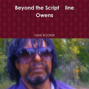 Beyond the Script line Owens de Gene Booker