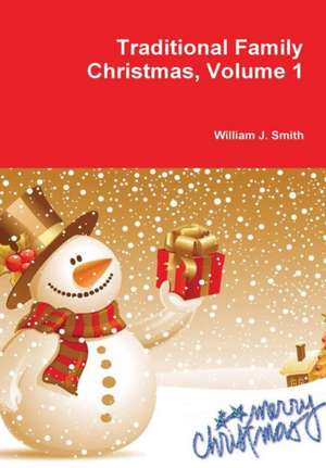 Traditional Family Christmas de William J. Smith