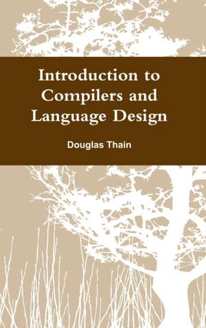 Introduction to Compilers and Language Design de Douglas Thain