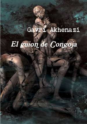 El guion de Congoja de Gavrí Akhenazi