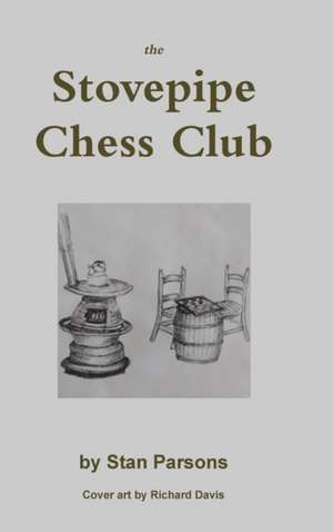 the Stovepipe Chess Club de Stan Parsons