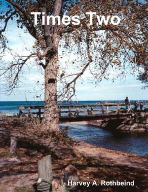 Times Two de Harvey A. Rothbeind