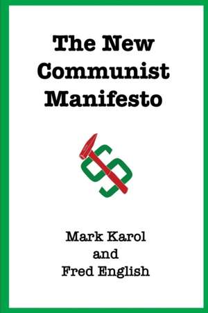 The New Communist Manifesto de Mark Karol