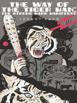 The Way of the Tiger Man de Johnny Kahn