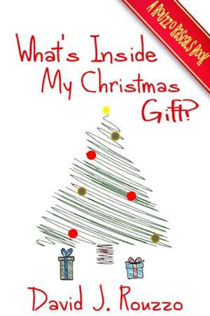 What's Inside My Christmas Gift? de David J. Rouzzo