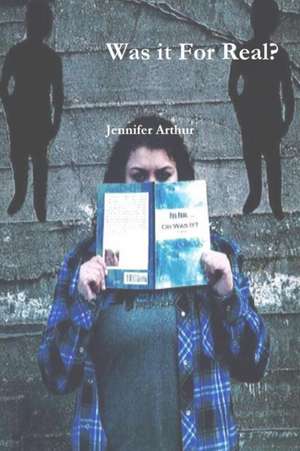Was it For Real? de Jennifer Arthur