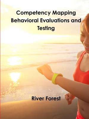 Competency Mapping - Behavioral Evaluations and Testing de River Forest