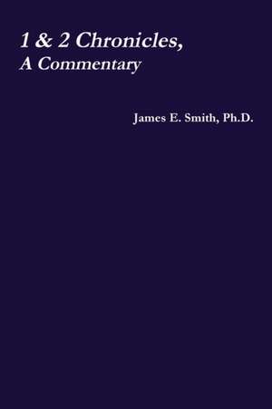 1 & 2 Chronicles, a Commentary de Ph. D. James E. Smith