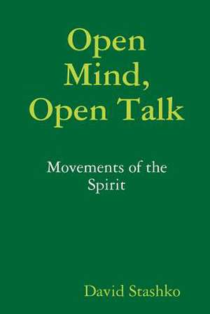 Open Mind, Open Talk de David Stashko