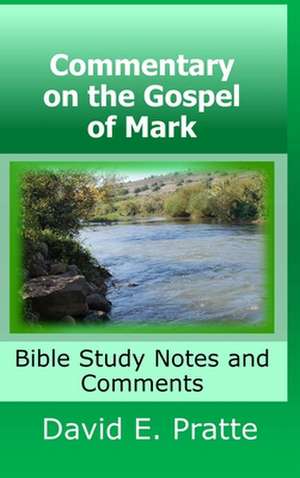 Commentary on the Gospel of Mark de David Pratte