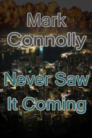 Never Saw It Coming de Mark Connolly