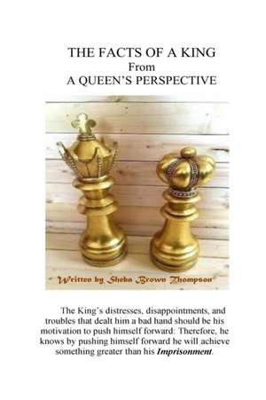 The Facts Of King From A Queen's Perspective de Sheba Brown