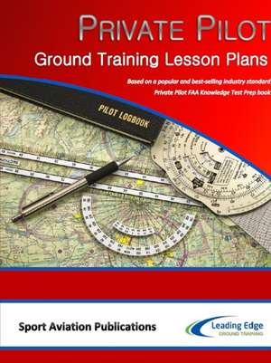 Private Pilot Ground Training Lesson Plans de Sport Aviation Publications