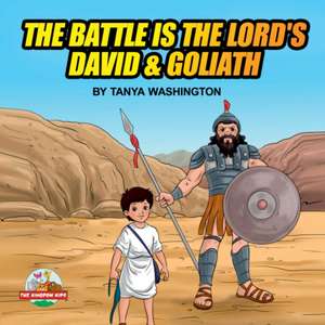 The Battle is the Lord's- David & Goliath de Tanya Washington