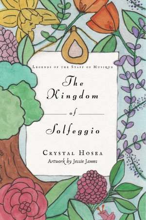 The Kingdom of Solfeggio de Crystal Hosea