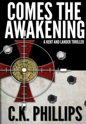 COMES THE AWAKENING de C. K. Phillips