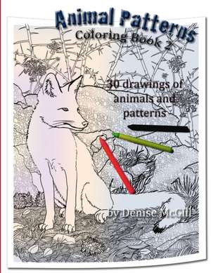 Animal Patterns Coloring Book 2 de Denise McGill