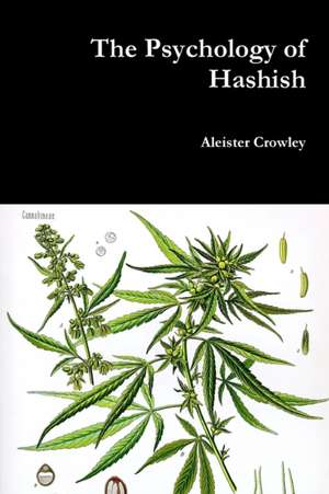 The Psychology of Hashish de Aleister Crowley