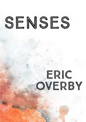 Senses de Eric Overby